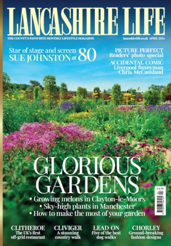Lancashire Life Magazine April 2024