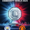 Official FA Community Shield 2024 Match Programme Manchester City vs Manchester United Exclusive Pre-Order - Wembley Stadium