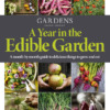 Gardens Illustrated Annual Magazine 2025 - A Year in the Edible Garden