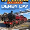 Steam Railway Magazine Issue 572