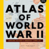 National Geographic Special Magazine Atlas of World War II